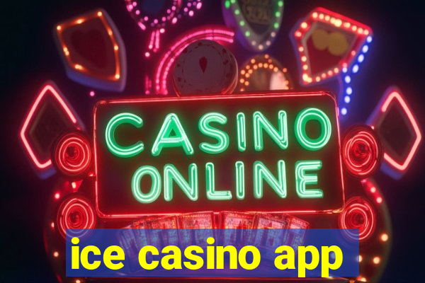 ice casino app